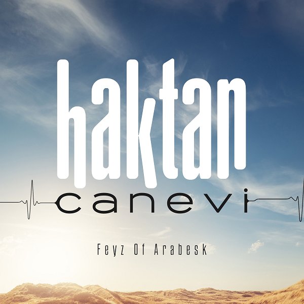 Feyz Of Arabesk (Albüm) Haktan Canevi 2019