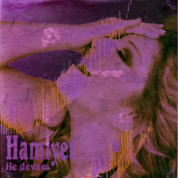 Hamiyet İle Devam (Albüm) Hamiyet 2007