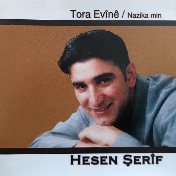 Hesen Şerif 2002 Tora Evînê _ Nazika Min (Albûm)