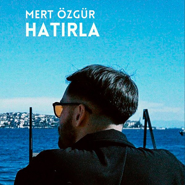 Mert Özgür 2024 Hatırla (EP)