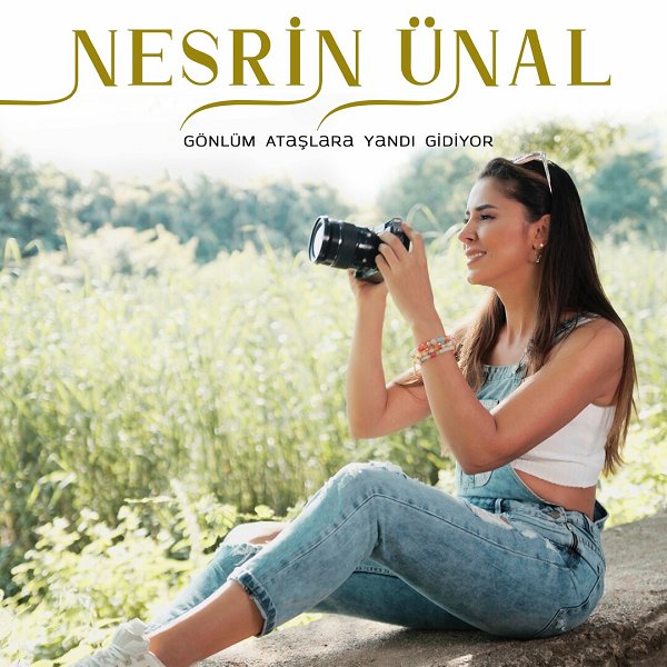 Nesrin Ünal 2022 Gönlüm Ataşlara Yandı Gidiyor (Single)