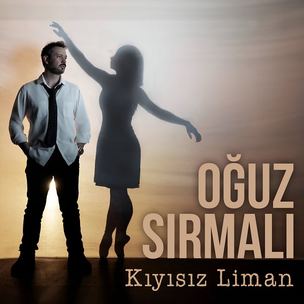 Oğuz Sırmalı 2024 Kıyısız Liman (Single)