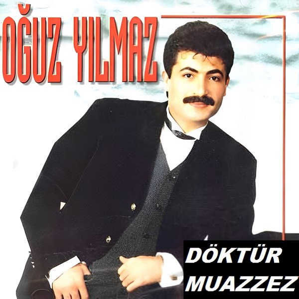 Oğuz Yılmaz 1998 Döktur Muazzez (Albüm)