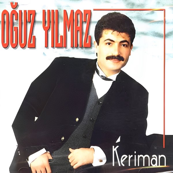 Oğuz Yılmaz 1997 Keriman (Albüm)