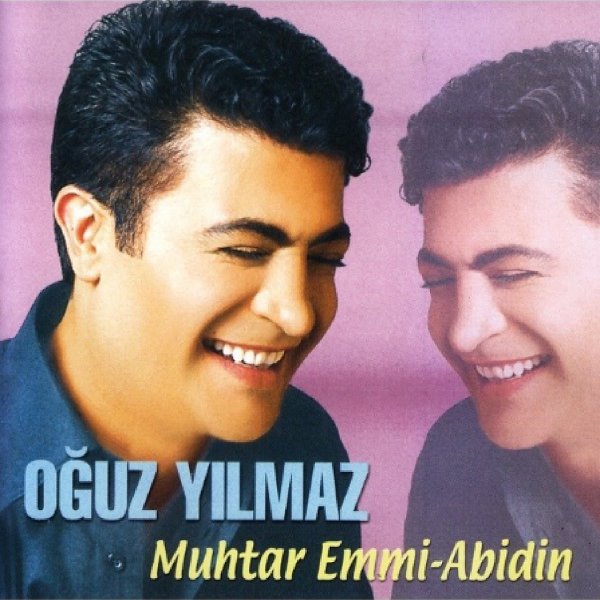Oğuz Yılmaz 2003 Muhtar Emmi / Abidin (Albüm)