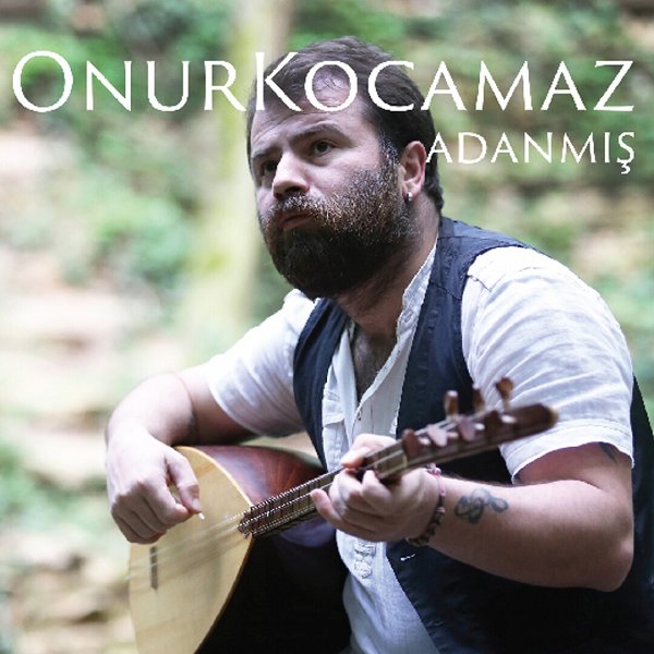 Onur Kocamaz 2016 Adanmış (Albüm)