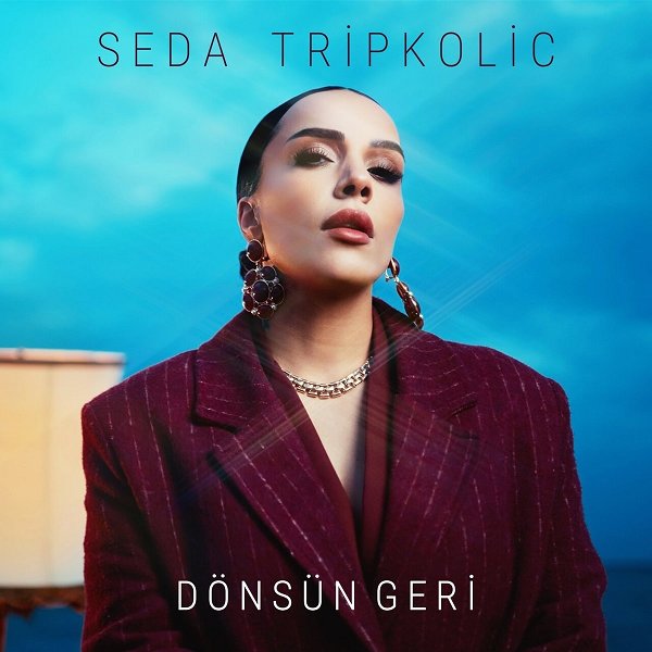 Seda Tripkolic 2026 Mp3 indir Dönsün Geri (Single)