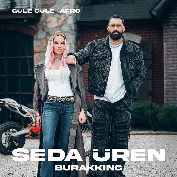 Seda Üren, Burak King 2025 Güle Güle (Single)