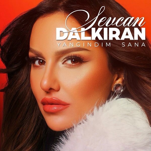 Sevcan Dalkıran 2025 Yangındım Sana (Single)