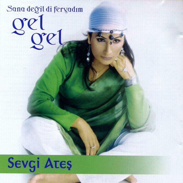 Sevgi Ateş 2005 Sana Değil Feryadım (Albüm)