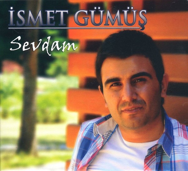 İsmet Gümüş 2012 Sevdam (Albüm)