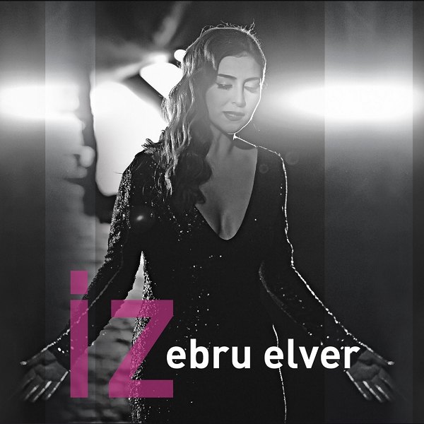 İz (Full Albüm) Ebru Elver - 2012