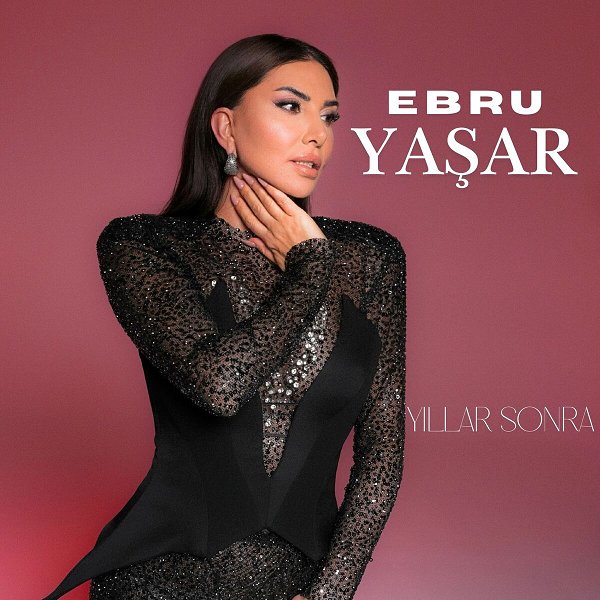 Ebru Yaşar - Yıllar Sonra (EP)
