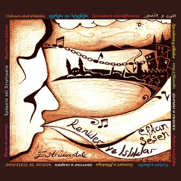 Renkler ve Islıklar (Albüm) Efkan Şeşen 2008