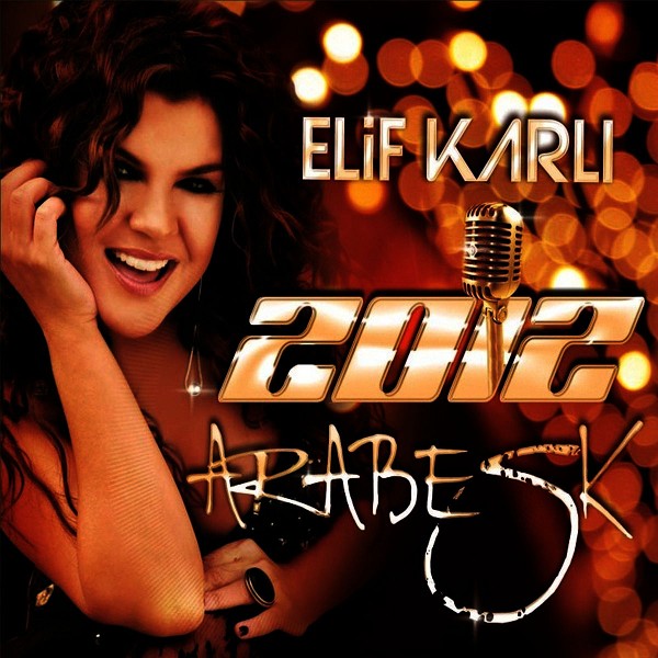 Elif Karlı 2012 2012 Arabesk (Albüm)