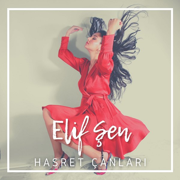 Hasret Çanları (Albüm) Elif Şen - 2021