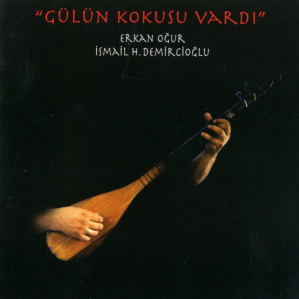 Erkan Oğur 1998 Mp3 indir Gülün Kokusu Vardı (Albüm)