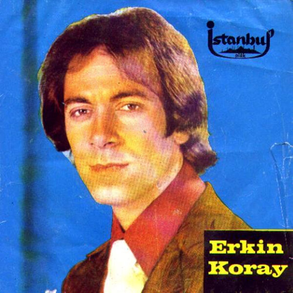 1968-1976 45'lik Erkin Koray