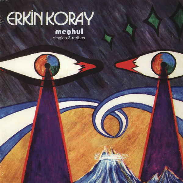 Mechul Singles & Rarities (Albüm) Erkin Koray 2011