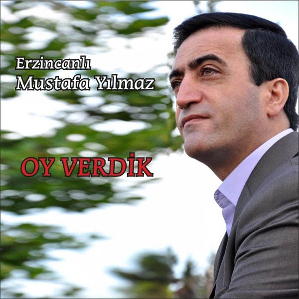 Erzincanlı Mustafa Yılmaz 2014 Oy Verdik (Single)