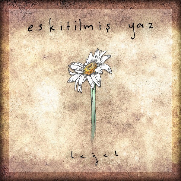 Teğet (Albüm) Eskitilmiş Yaz 2019
