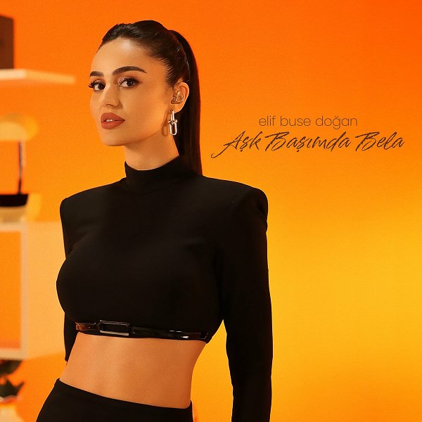 Elif Buse Doğan 2025 Aşk Başımda Bela (EP)