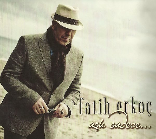 Fatih Erkoç 2013 Aşk Sadece (Albüm)