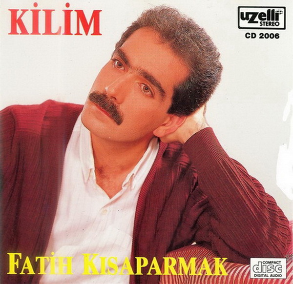 Kilim / Nazlı Bebe (Albüm) Fatih Kısaparmak 1987