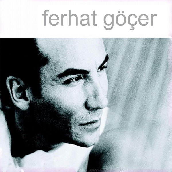 Ferhat Göçer - Ferhat Göçer (Albüm) Ferhat Göçer 2005