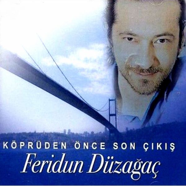 Feridun Düzağaç 1998 Köprüden Önce Son Çıkış (Albüm)