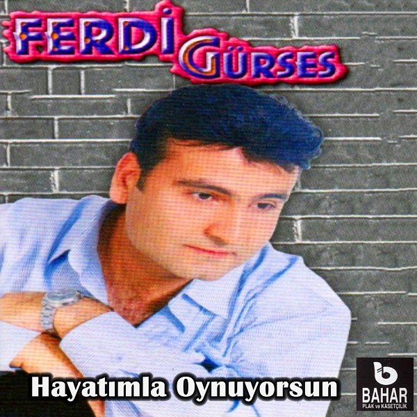 2002 Albüm Ferdi Gürses - Hayatımla Oynuyorsun