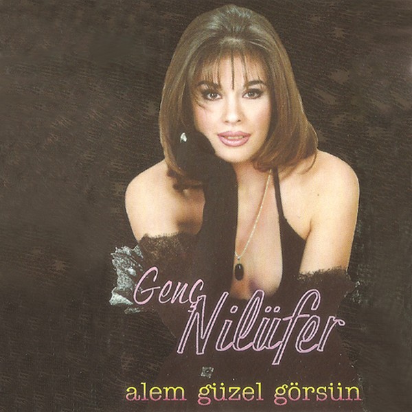 Genç Nilüfer 1996 Alem Güzel Görsün (Albüm)