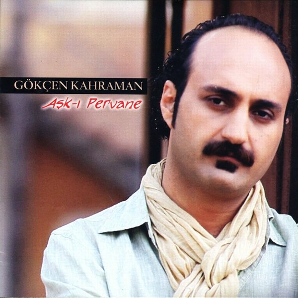 Gökçen Kahraman 2011 Aşk-ı Pervane (Albüm)