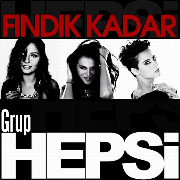 Fındık Kadar (Albüm) Grup Hepsi 2011