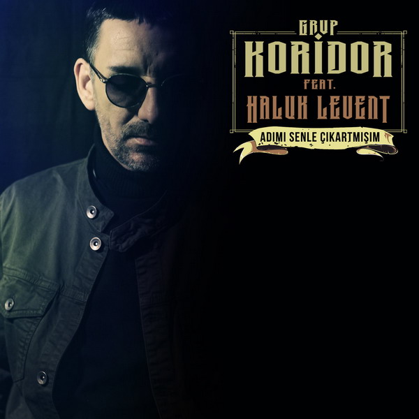 Adımı Senle Çıkartmışım (Albüm) Grup Koridor - 2018