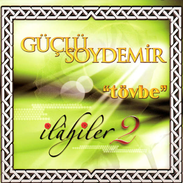 Güçlü Soydemir 2008 Tövbe (İlahirler 2) Albüm