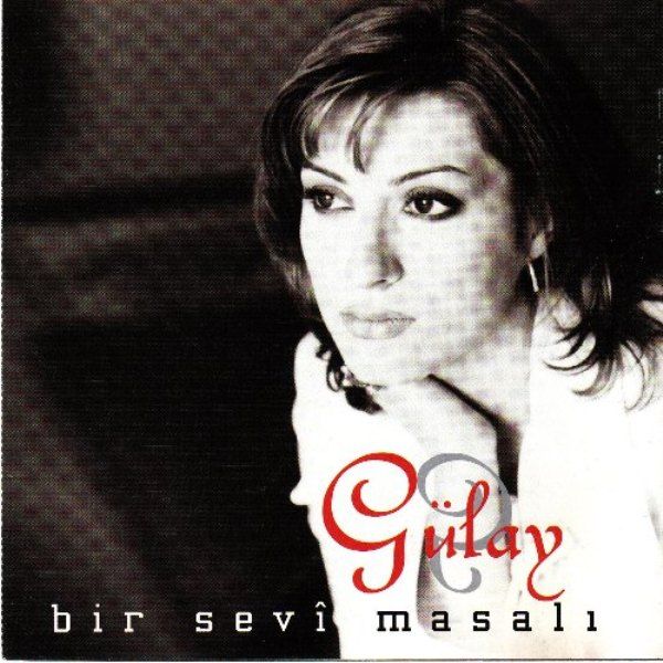 Bir Sevi Masalı (Albüm) Gülay 1998
