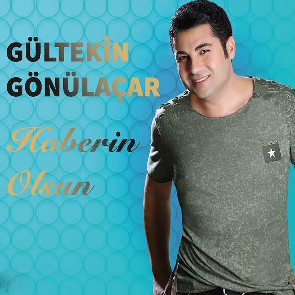 Gültekin Gönülaçar 2017 Haberin Olsun (Albüm)
