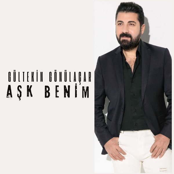 Gültekin Gönülaçar 2025 Aşk Benim (Single)