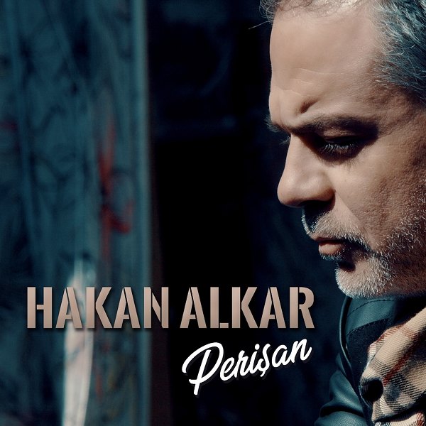 Perişan (Single) Hakan Alkar 2019
