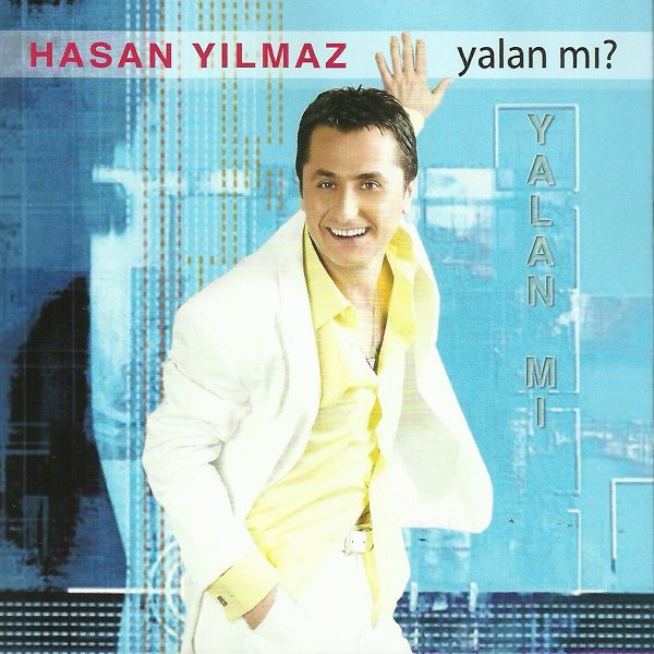 Yalan Mı (Albüm) Hasan Yılmaz 2006