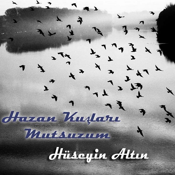 Hazan Kuşları - Mutsuzum (Albüm)