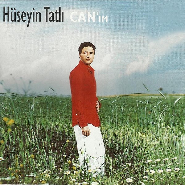 Can'ım (Albüm) Hüseyin Tatlı 2002