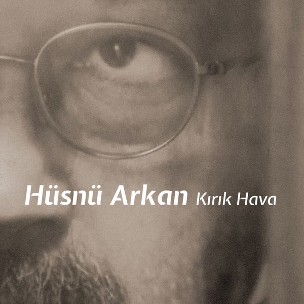 Kırık Hava (Albüm) Hüsnü Arkan - 2015