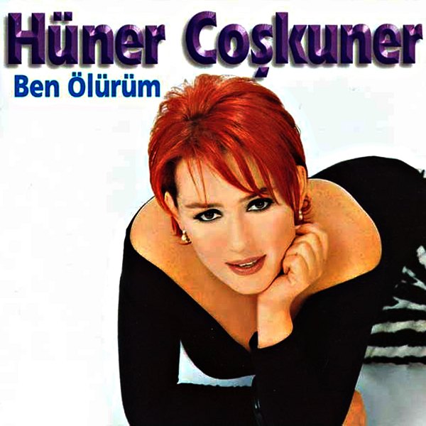 Hüner Coşkuner 1998 Ben Ölürüm (Albüm)