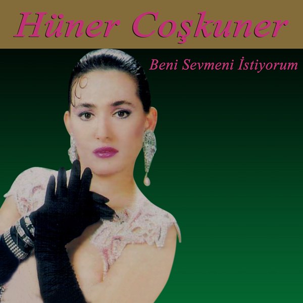Hüner Coskuner 1990 Beni Sevmeni İstiyorum (Albüm)