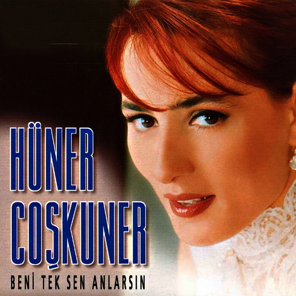 Hüner Coşkuner 1997 Beni Tek Sen Anlarsın (Albüm)