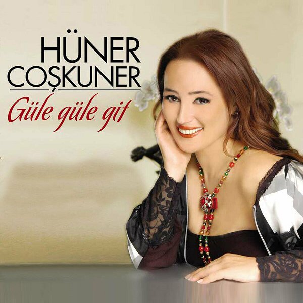 Hüner Coşkuner 2011 Güle Güle Git (EP)