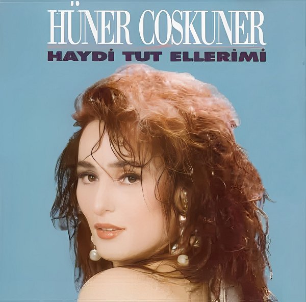 Haydi Tut Ellerimi (Albüm) Hüner Coskuner 1992