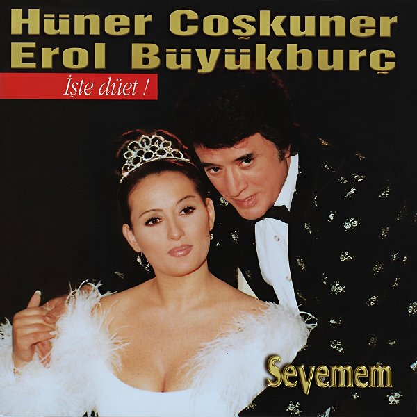 Hüner Coşkuner, Erol Büyükburç 1998 Sevemem (Albüm)